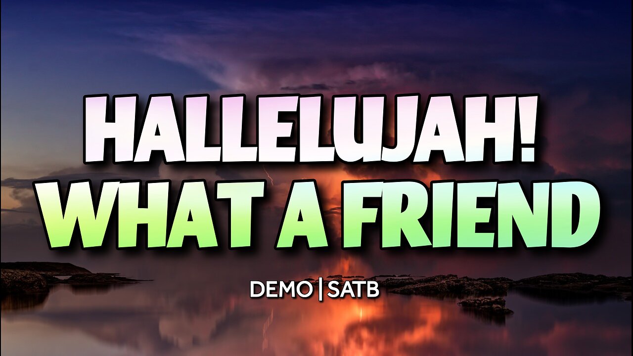 Hallelujah! What A Friend | Song Offering