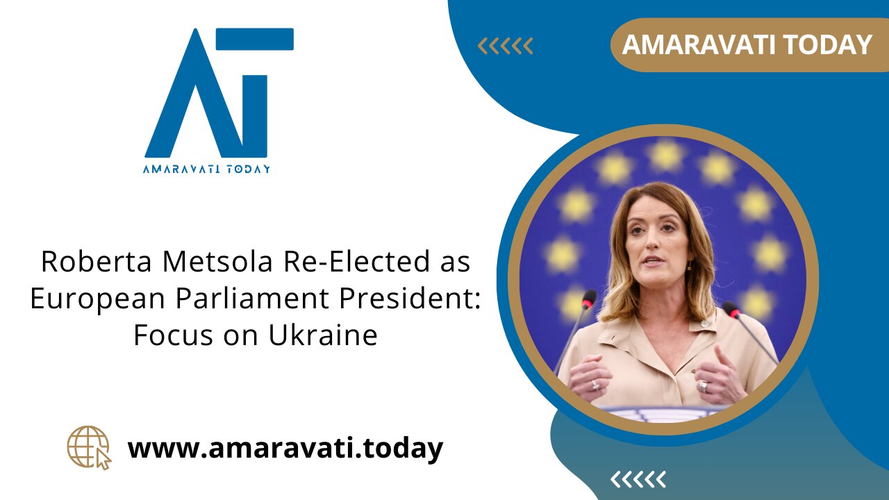 Roberta Metsola Re Elected as European Parliament President Focus on Ukraine | Amaravati Today News