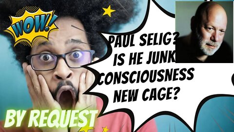 Paul Selig JUNK CONSCIOUSNESS OR JUST purely Neutral nothing energy?