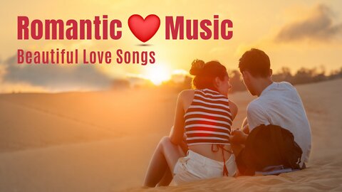 Beautiful Romantic Music 💖 Relaxing Music 💖 Relaxing Love Songs