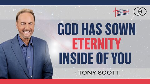 God Has Sewn Eternity Inside of You | Tony Scott
