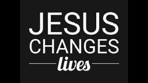 Jesus changes lives