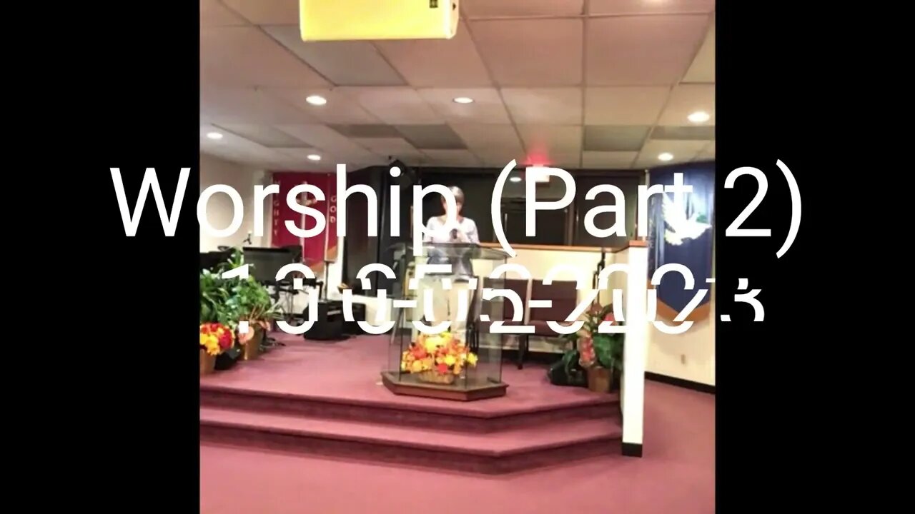 Worship (Part 2) 10-05-2023