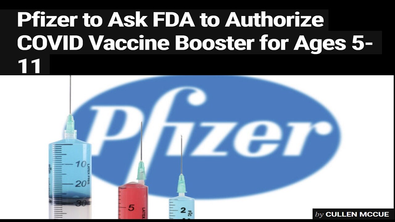 Pfizer To Ask FDA For EUA Covid Vaccines Boosters For Ages 5-11