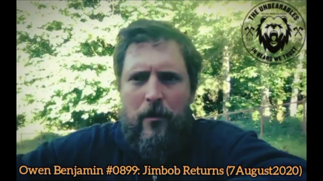 Owen Benjamin #0899: Jimbob Returns! (7August2020)