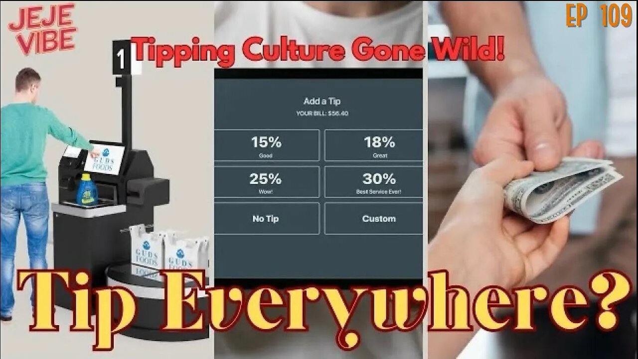 Tipping Culture Gone Wild: Why America’s Tipping Culture is Out of Control! | JEJE VIBE EP 109