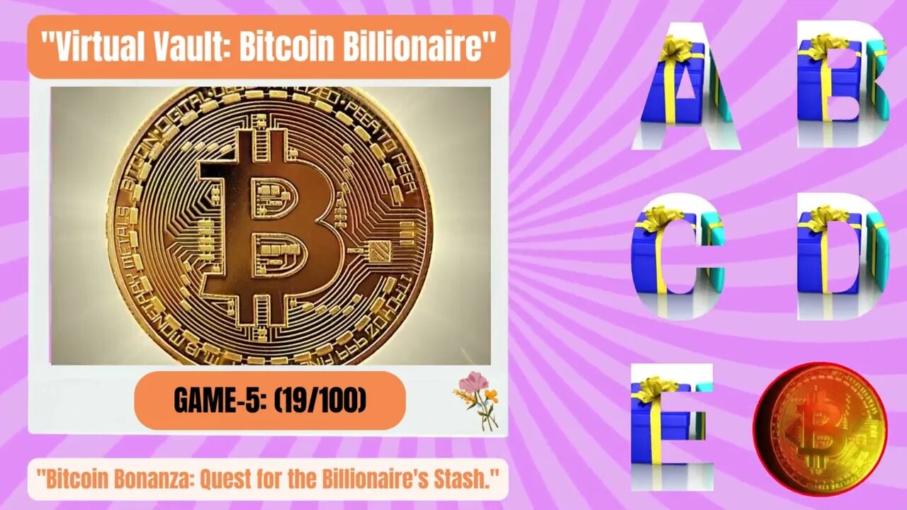 "100 Virtual Vault: Bitcoin Billionaire - Quest for Crypto: Guess, Solve, Win, Celebrate!" (0005)