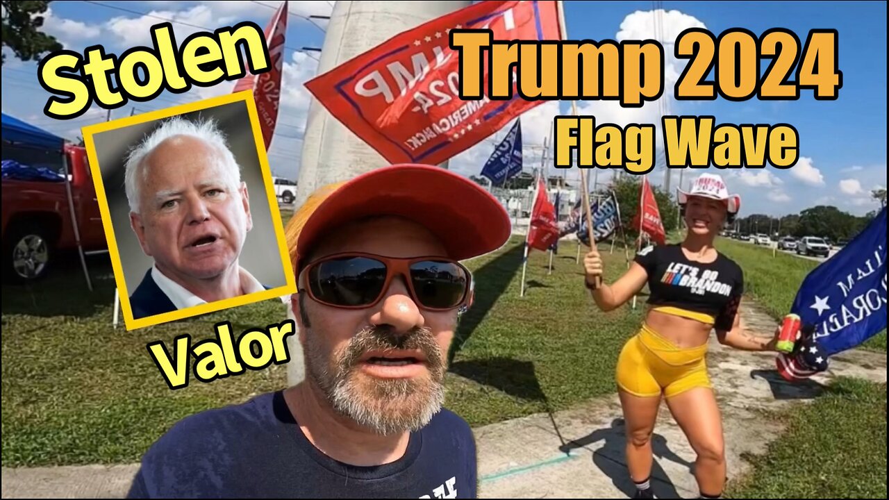 Trump Flag Wave / Tim Walz STOLEN VALOR