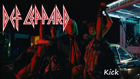 Def Leppard - Kick (Official Music Video)