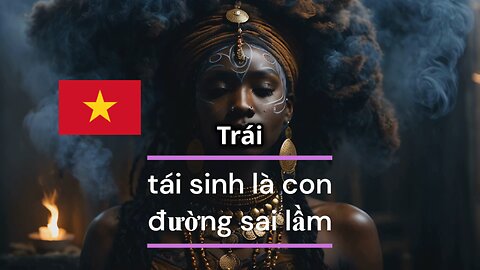 Tái sinh là con đường sai lầm