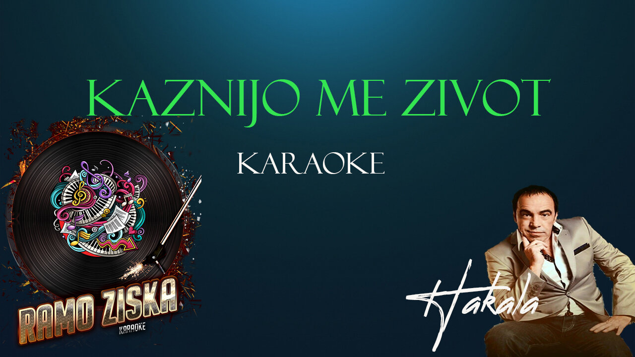 Hakala- Kaznijo Me Zivot Karaoke