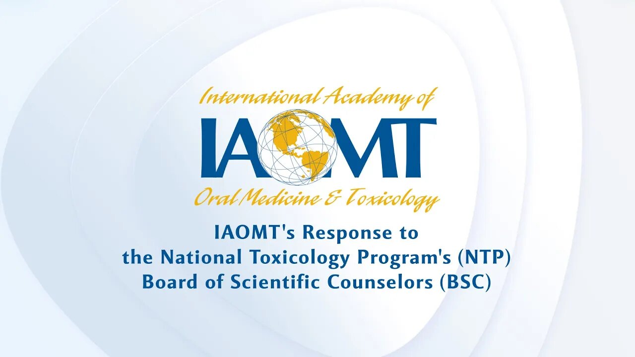 IAOMT response to the Board of Scientific Counselors (BSC) about Fluoride Neurotoxicity