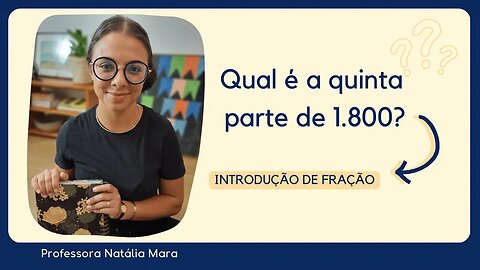 QUAL É A QUINTA PARTE DE 1.800? | INTRODUÇÃO DE FRAÇÃO | PROBLEMAS DE DIVISÃO