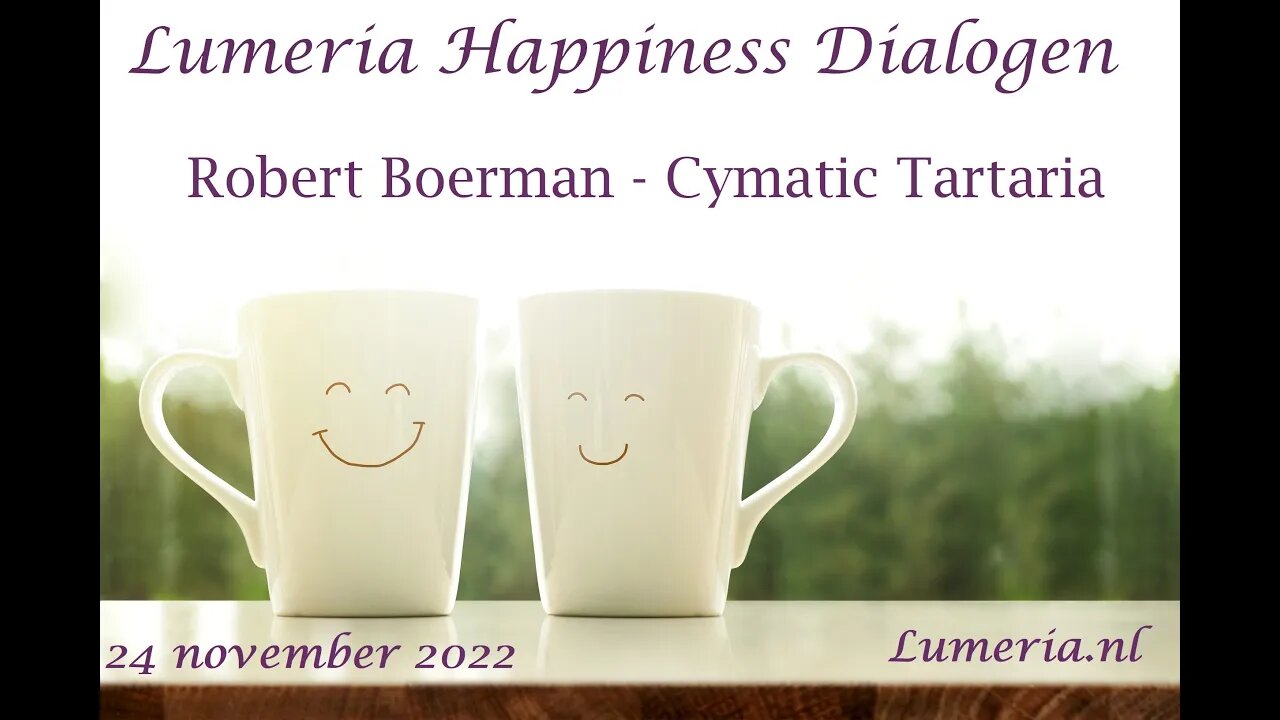 Happiness Dialoog 4 - Robert Boerman over Tartaria en Waterklanken.