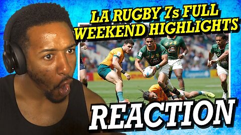 LOS ANGELES SEVENS FULL WEEKEND HIGHLIGHTS | REACTION!!!