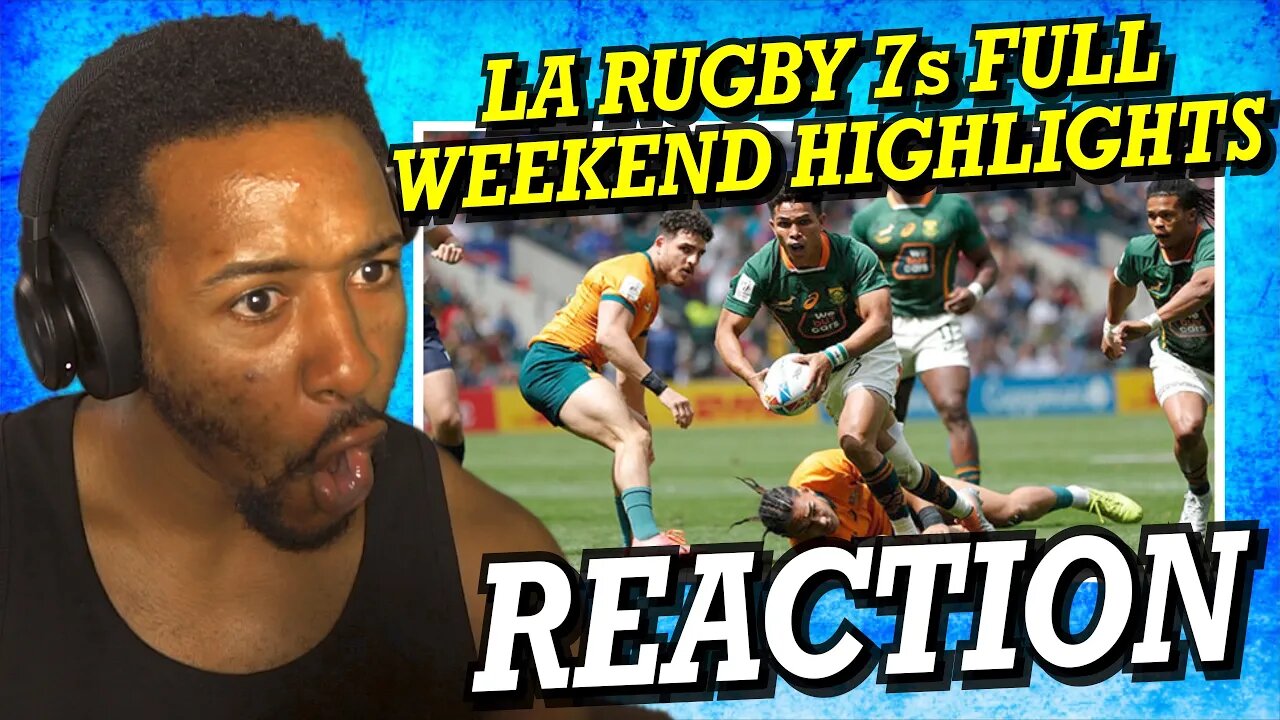 LOS ANGELES SEVENS FULL WEEKEND HIGHLIGHTS | REACTION!!!