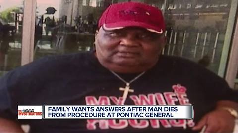 Family wants answers after man dies from procedure at Pontiac General Hospital