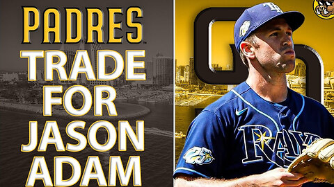 "San Diego Padres Acquire Elite Reliever Jason Adam in Blockbuster Trade"