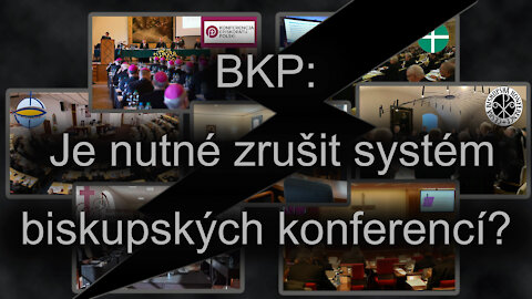 BKP: Je nutné zrušit systém biskupských konferencí?