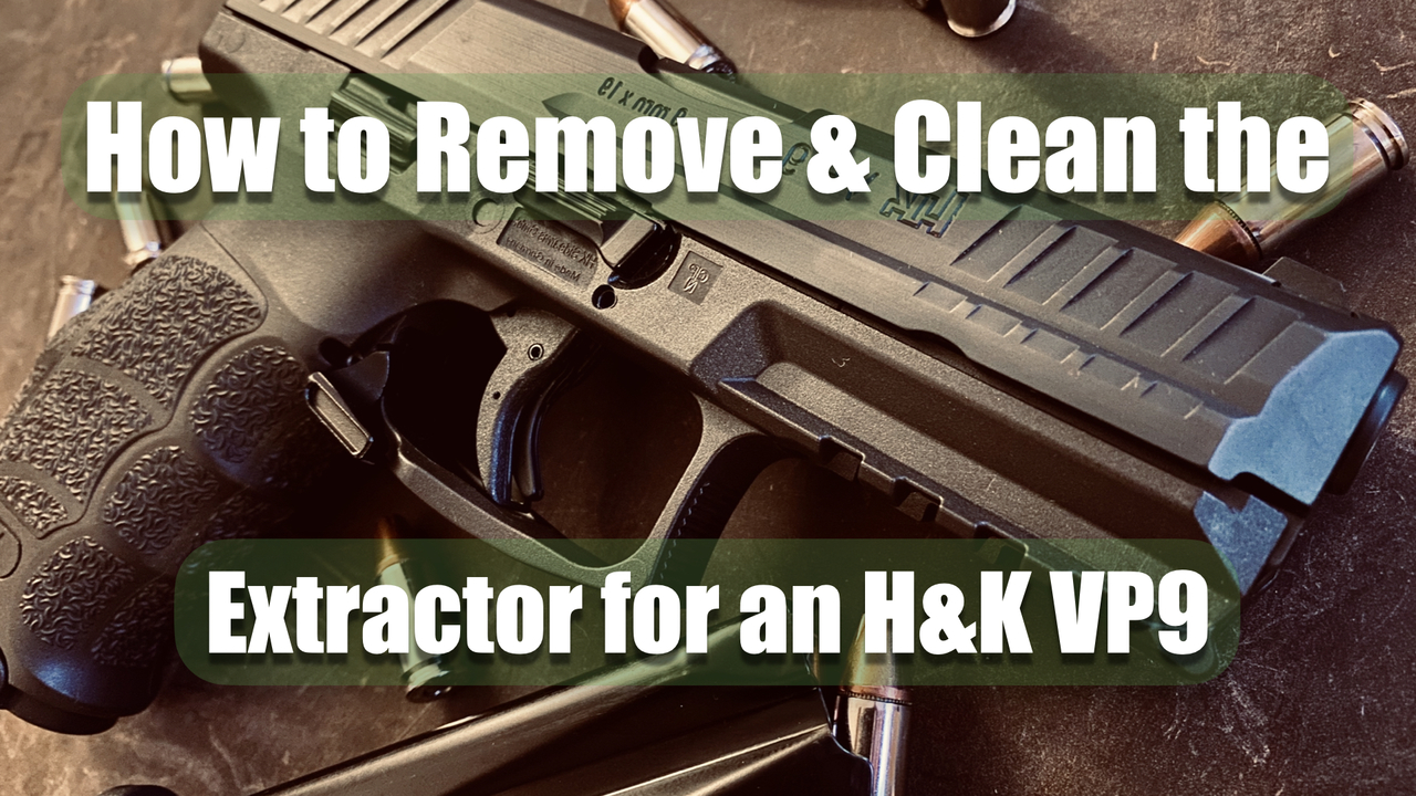 How to remove & clean the extractor for an H&K VP9