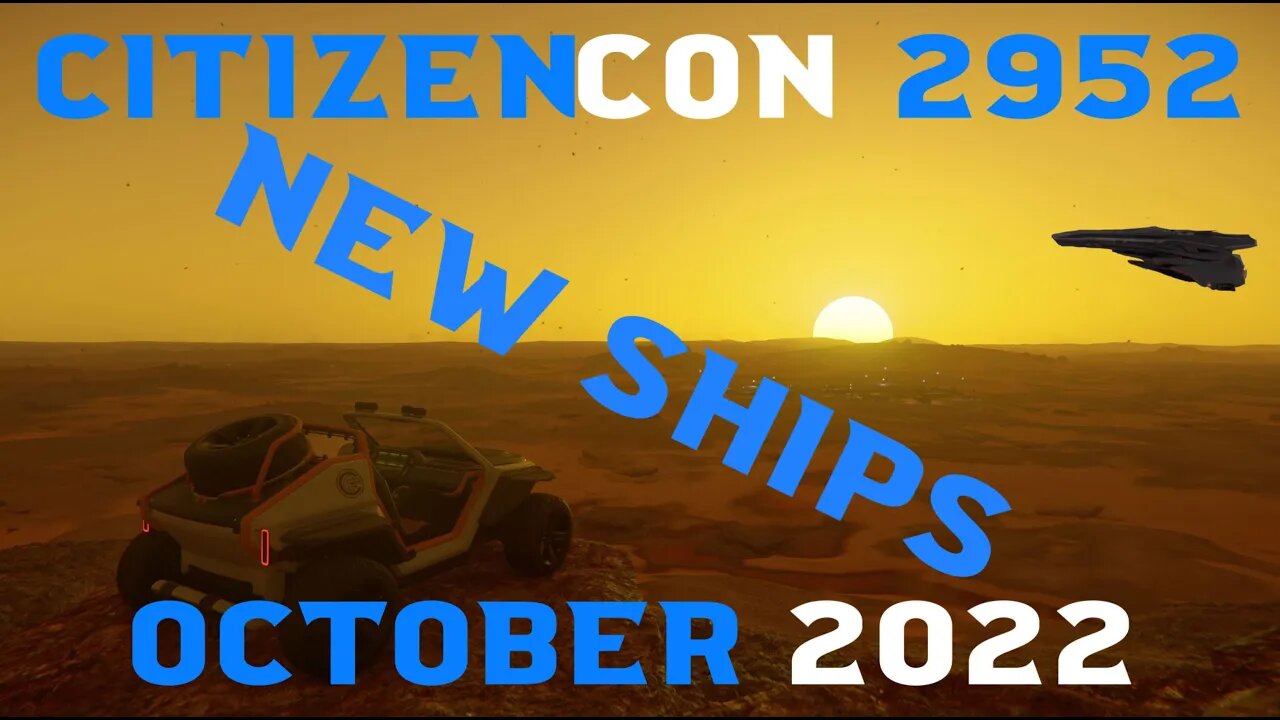 CITEZENCON 2022 SHIP and CCU UPDATE