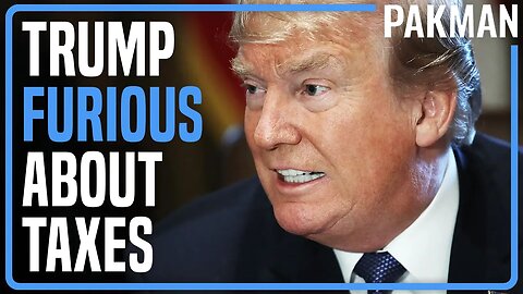 Trump LOSES IT Over His Tax Returns Being Released