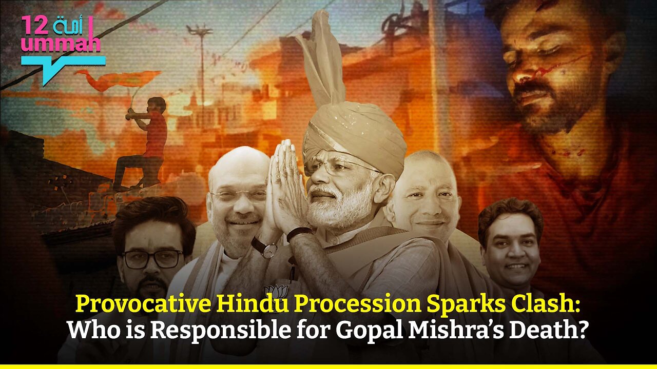 Provocative Hindu Procession Sparks Clash: Who is Responsible for Gopal Mishra’s Death?