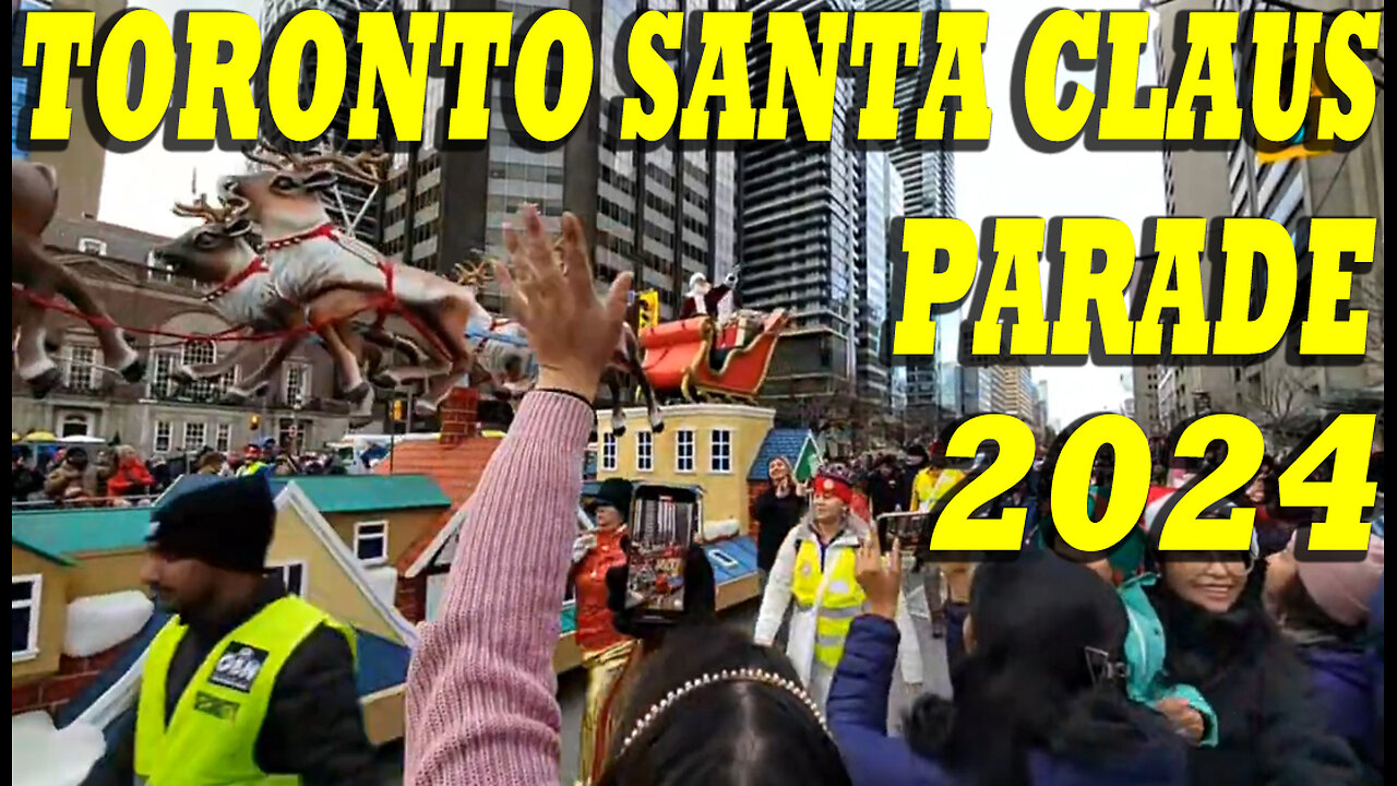 LIVE : 2024 Santa Claus Parade In Toronto Canada.