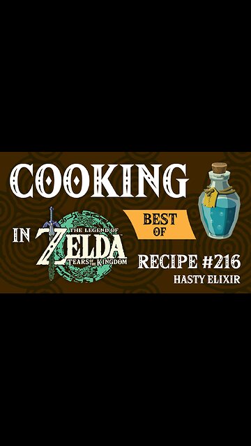 Best of Cooking in The Legend of Zelda: Tears of the Kingdom | Recipe #216 Hasty Elixir #totk