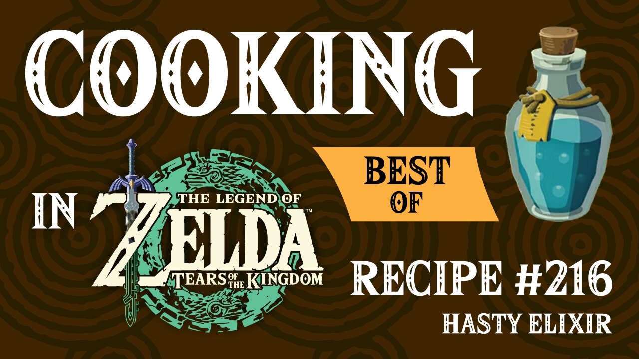 Best of Cooking in The Legend of Zelda: Tears of the Kingdom | Recipe #216 Hasty Elixir #totk