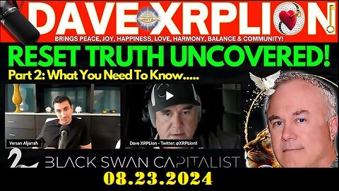 Dave XRPLion Part 2 Reset Truth Uncovered What You Need To Know Must Watch Trump News