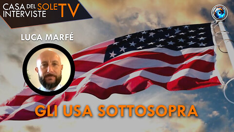 Luca Marfé: gli USA sottosopra