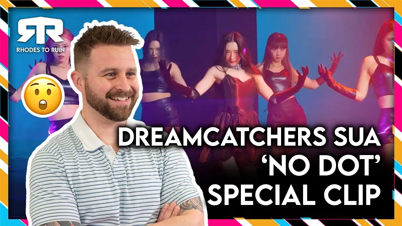 DREAMCATCHER (드림캐쳐) SUA (수아) - 'No Dot' Special Clip (Reaction)