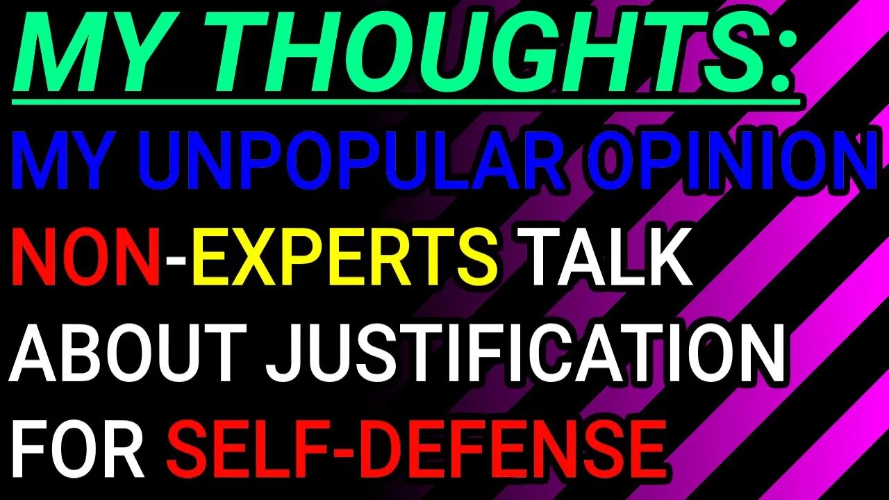 My Thoughts: Non-Experts Talk About Justification For Self-Defense, Moon Lord Responds