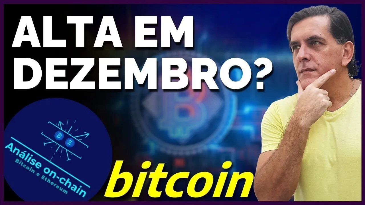 AINDA TEREMOS ALTA EM DEZEMBRO? Análise on-chain Bitcoin