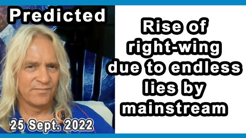 I predicted rise of right wing due to endless lies from mainstream.