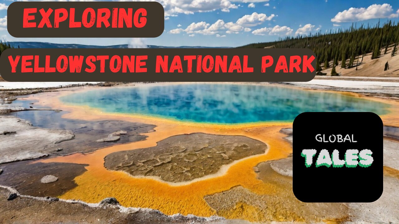 Exploring Yellowstone National Park: Nature's Hidden Wonders