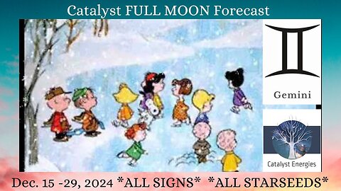 Catalyst GEMINI FULL MOON Forecast: ORION STARSEED TIME TO SHINE - Dec 15 - 29, 2024