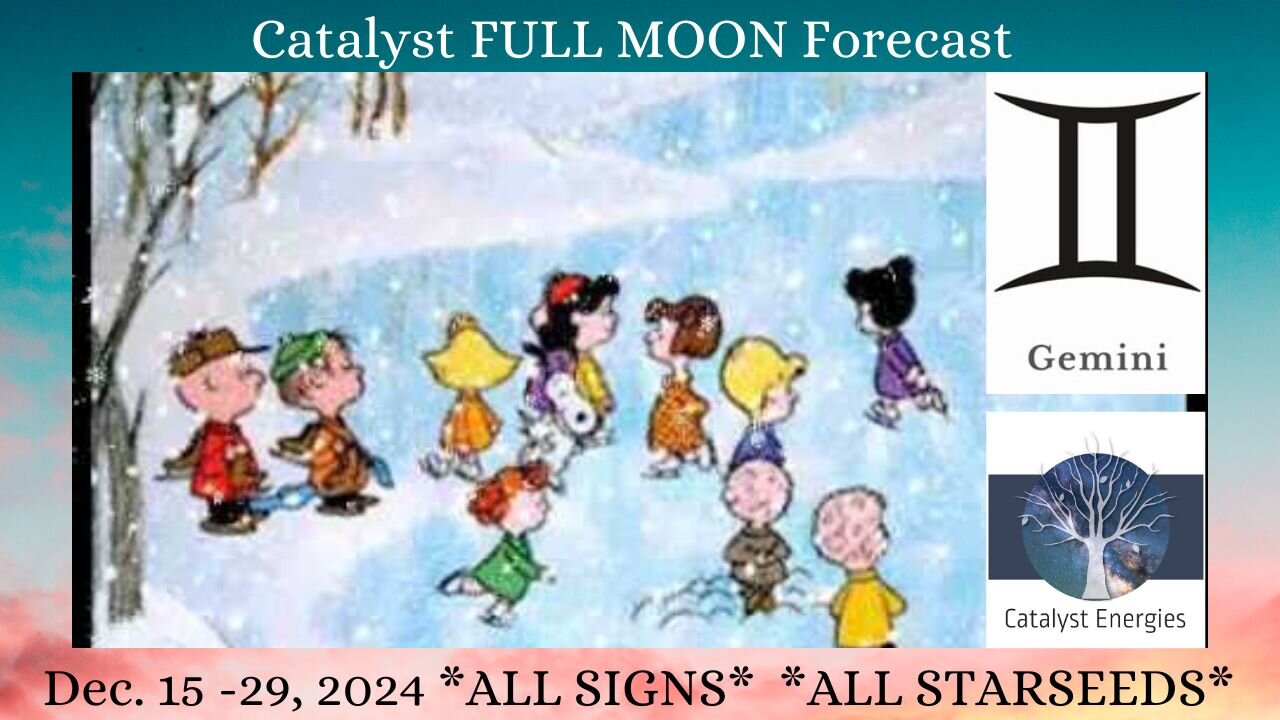 Catalyst GEMINI FULL MOON Forecast: ORION STARSEED TIME TO SHINE - Dec 15 - 29, 2024