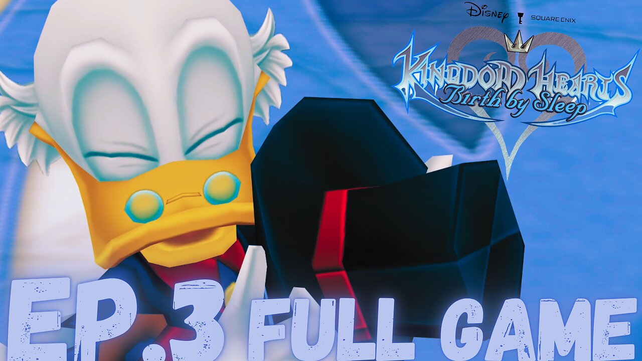 KINGDOM HEARTS BIRTH BY SLEEP (Ventus) Gameplay Walkthrough EP.3- Scrooge FULL GAME