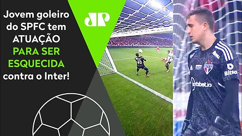 MEU DEUS! Goleiro do São Paulo comete FALHA BISONHA, faz PÊNALTI e tem NOITE RUIM contra o Inter!