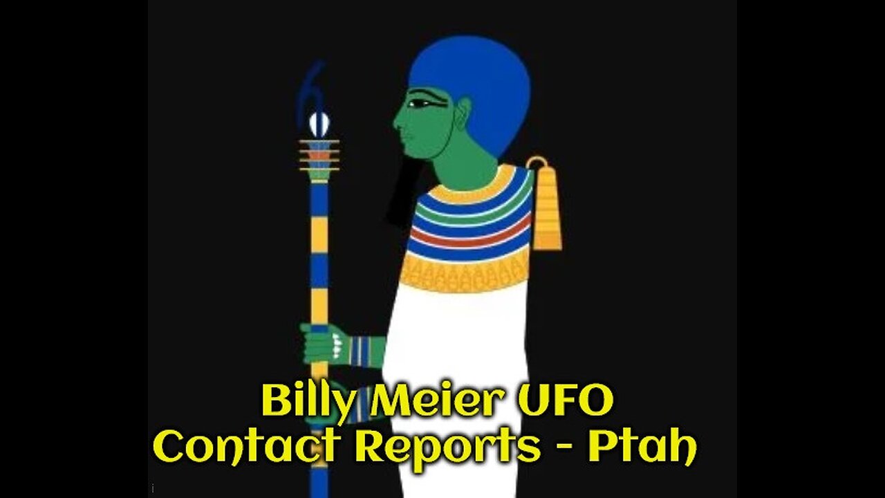 Billy Meier UFO Contact Reports - Ptah