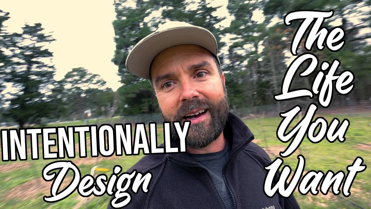 Intentionally Design The Life You Want