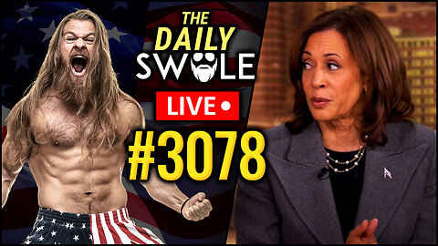 Kamala Declares She Isn't Trump In STUNNING revelation, Tainty Man Has No Chill & Joy Behar Is The Harpy From "The Last Unicorn" | The Daily Swole Podcast #3078