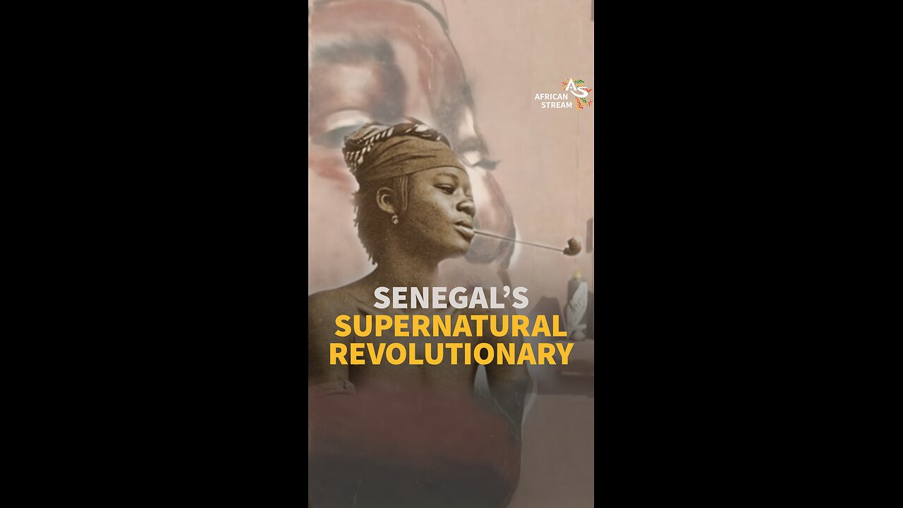 SENEGAL’S SUPERNATURAL REVOLUTIONARY