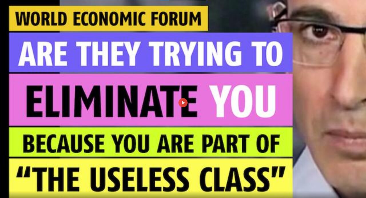 ARE THEY TRYING TO ELIMINATE YOU BECAUSE YOU ARE "THE USELESS CLASS"?