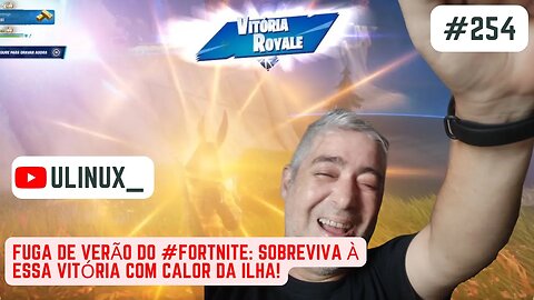 Fuga de Verão do #Fortnite: Sobreviva à essa vitória com Calor da ilha!