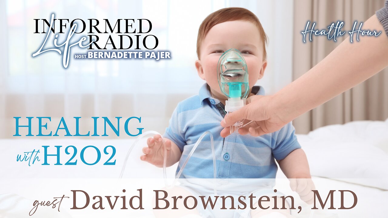 Informed Life Radio 07-26-24 Health Hour - HEALING with H202