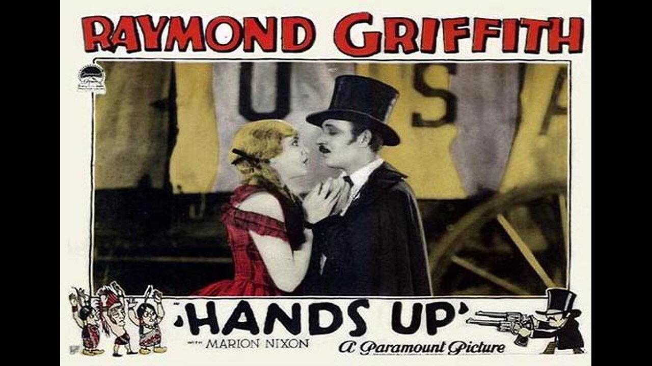 HANDS UP! 1926 Raymond Griffith & Marian Nixon FULL MOVIE #122 AFI BEST SILENT FILMS