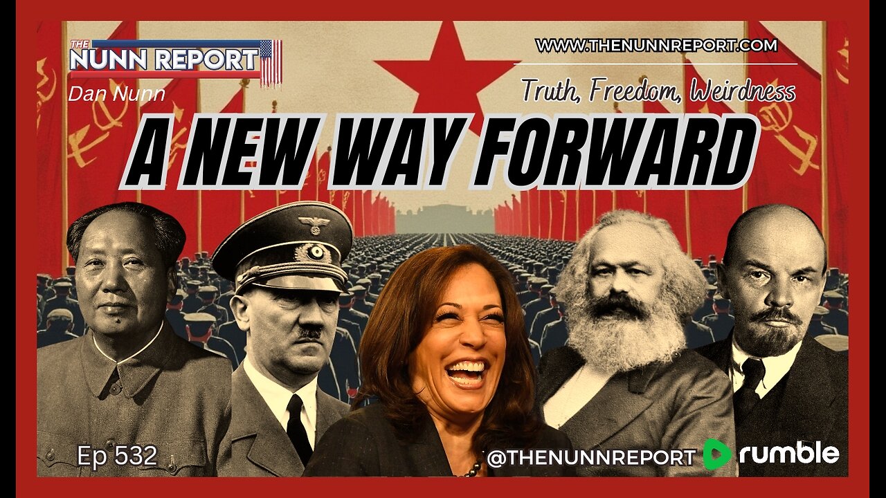 [Ep 532] “A New Way Forward” – A Totalitarian Slogan for Centuries